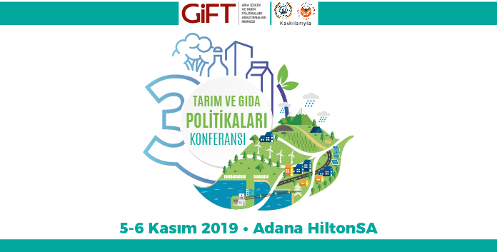 3.Tarım ve Gıda Politikaları Konferansı, 5-6 Kasım 2019’da Adana’da Gerçekleştirilecek